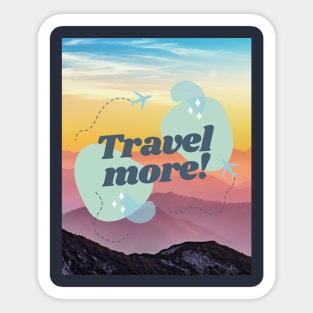 Travel More T-Shirt Sticker